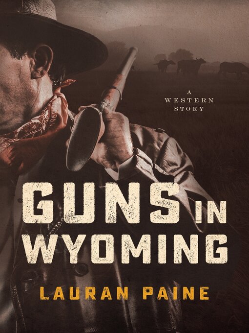 Title details for Guns in Wyoming by Lauran Paine - Wait list